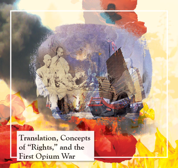 Translation, Concepts of 'Rights,' and the First Opium War