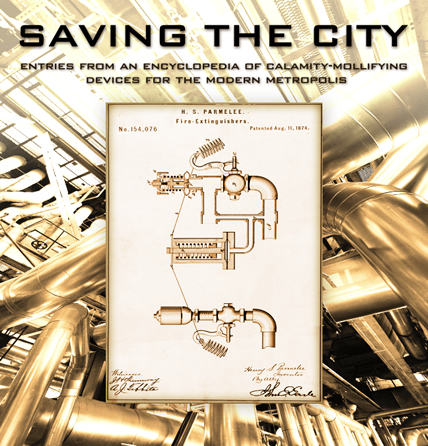Saving the City: Entries from an encyclopedia of calamity-mollifying devices for the modern metropolis