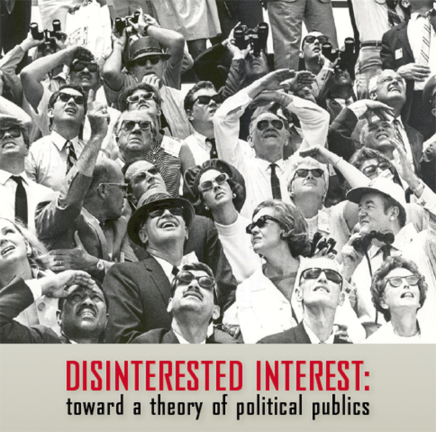 Disinterested interest: Toward a Theory of Political Publics