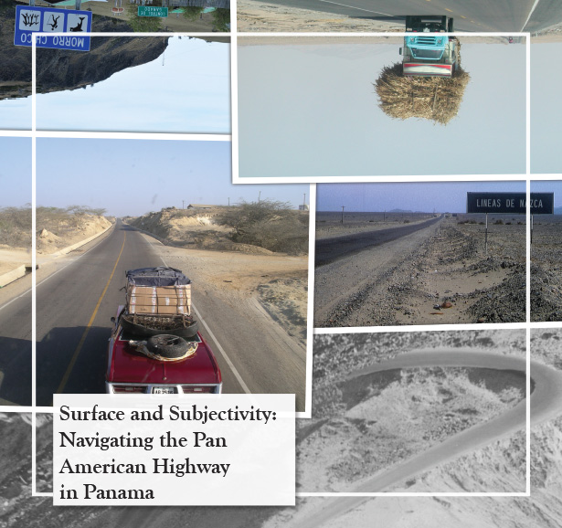 Surface and Subjectivity: Navigating the Pan American Highway in Panama