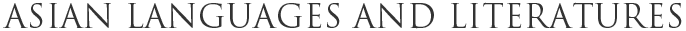 Asian Languages and Literatures