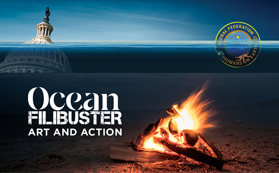 Image of Capitol dome under water and beach campfire with words "Ocean Filibuster Art and Action."