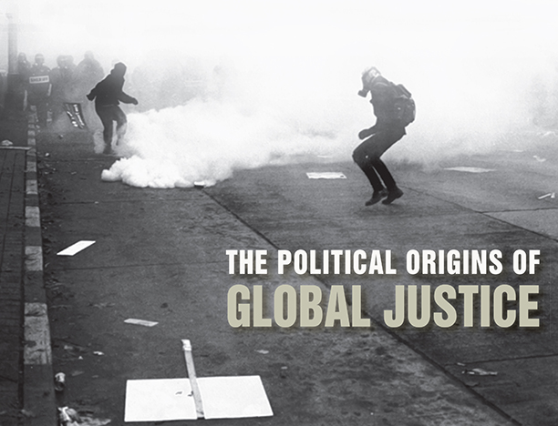 The Political Origins of Global Justice