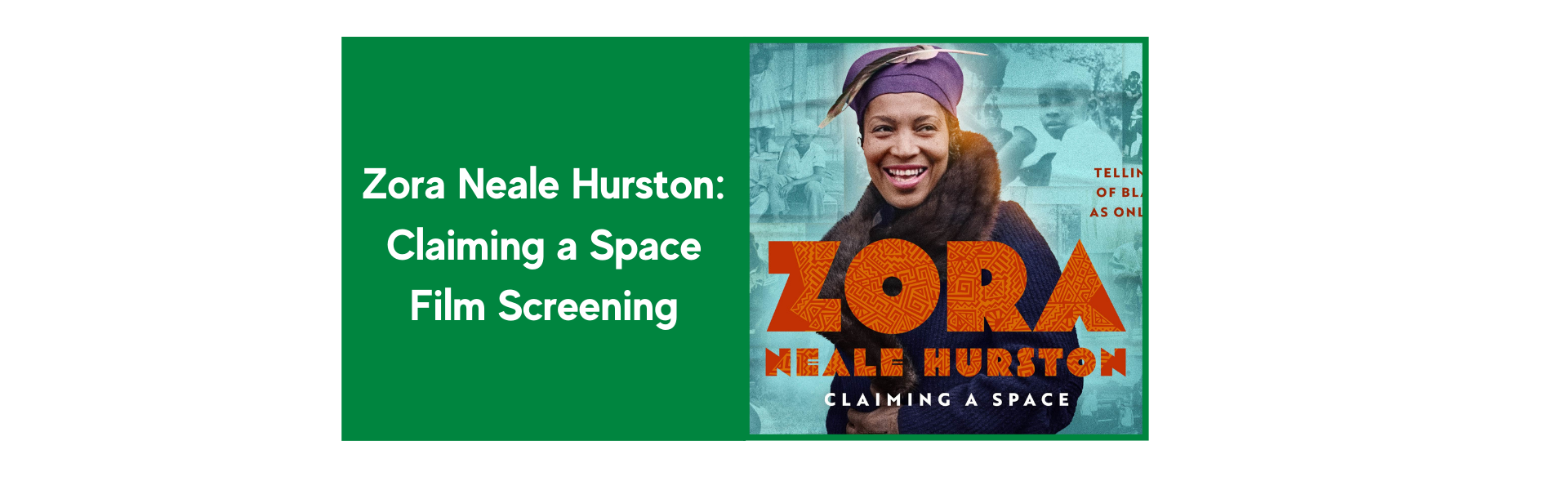 ora-Neale-Hurston_-Claiming-a-Space-Film-Screening.png