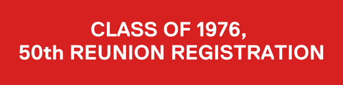 CLASS OF 1976, 50TH REUNION REGISTRATION